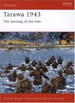 Tarawa 1943: The Turning of the Tide (Praeger Illustrated Military History)