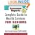 Consumer Reports Complete Guide to Health Services for Seniors : What Your Family Needs to Know About Finding and Financing, Medicare, Assisted Living, Nursing Homes, Home Care, Adult Day Care