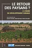 Le retour des paysans ? : A l'heure du d�veloppement durable