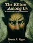 The Killers Among Us: An Examination of Serial Murder and Its Investigation