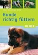Hunde richtig f�ttern