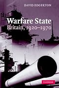 Warfare State: Britain, 1920-1970