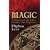 Magic: A History of Its Rites, Rituals and Mysteries