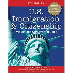 U.S. Immigration and Citizenship: Your Complete Guide (U S Immigration and Citizenship)