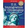 U.S. Immigration and Citizenship: Your Complete Guide (U S Immigration and Citizenship)