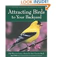 Attracting Birds to Your Backyard: 536 Ways to Create a Haven for Your Favorite Birds (A Rodale Organic Gardening Book) by Sally Roth