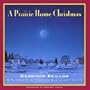 A Prairie Home Christmas: With Garrison Keillor & Hundreds of Friends & Acquaintances (Lake Wobegon)