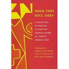 Paper-Thin/Soul-Deep: A Collection of Personal Letters and Journal Entries of African-American Men