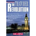 The Thatcher Revolution: Margaret Thatcher, John Major, Tony Blair, and the Transformation of Modern Britain book cover