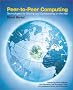 Peer-to-Peer Computing: Technologies for Sharing and Collaborating on the Net