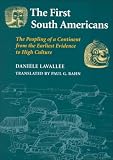 The First South Americans: The Peopling of a Continent from the