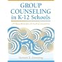 Group Counseling in K-12 Schools: A Handbook for School Counselors