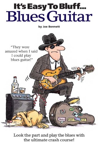It's Easy To Bluff... Blues Guitar