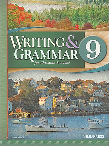 writing and grammar grade 9 for christian schools 2nd edition