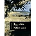 Australienweit 03. Queensland und das Rote Zentrum