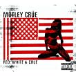 Red White & Crue [Explicit]