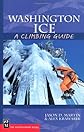 Washington Ice: A Climbing Guide (Climbing Guide)