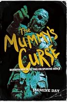 The Mummy's Curse: Mummymania in the English-Speaking World