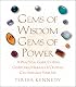 Gems of Wisdom, Gems of Power: A Practical Guide to How Gemstones, Minerals and Crystals Can Enhance Your Life
