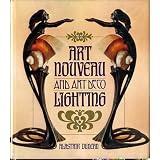 Art Nouveau and Art Deco Lighting by Alastair Duncan