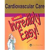 Cardiovascular Care Made Incredibly Easy! (Incredibly Easy! Series) (Paperback) 51WGGMAD02L. SL160 OU01 SS160 Cardiovascular Care Made Incredibly Easy! (Incredibly Easy! Series) (Paperback)