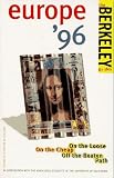 Berkeley Guides: Europe 1996: On the Loose, On the Cheap, Off the Beaten Path (Berkeley Guides)