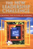 The New Leadership Challenge: Creating the Future of Nursing