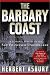 The Barbary Coast: An Informal History of the San Francisco Underworld