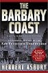 The Barbary Coast: An Informal History of the San Francisco Underworld