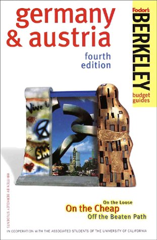City Travel Guides Discounted  Books : Berkeley Guides: Germany & Austria: On the Loose, On the Cheap, Off the Beaten Path