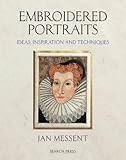 Embroidered portraits : ideas, inspiration and techniques