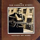 The Ted Hawkins Story: Suffer No More by  Ted Hawkins 