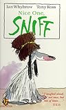Nice one, Sniff