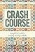 Crash Course: Essays From Where Writing and Life Collide
