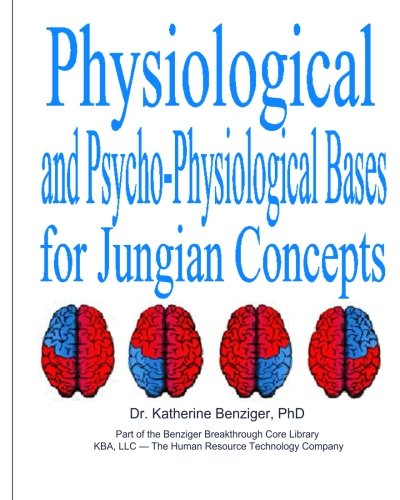 Physiological and Psycho-physiological Bases for Jungian Concepts