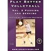 Play Better Volleyball: Passing and Serving