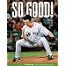 So Good! The Incredible Championship Season of the 2007 Red Sox