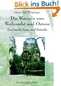 Die Wurzeln von Weihnacht und Ostern: Heidnische Feste und Br�uche
