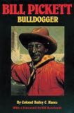 Bill Pickett: Bulldogger