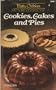 A Betty Crocker Picture Cookbook: Cookies, Cakes and Pies