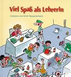 Viel Spa&szlig; als Lehrer/In - Erich Rauschenbach