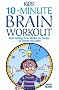 Kids' 10-Minute Brain Workout: Brain-Training Tricks, Riddles and Puzzles to Exercise Your Mind