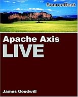 Apache Axis Live: A Web Services Tutorial