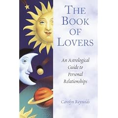 The Book of Lovers: An Astrological Guide to Personal Relationships