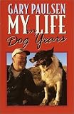My Life in Dog Years By Gary Paulsen