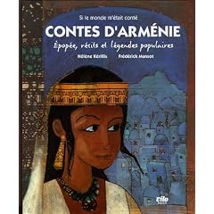 Contes d'Arm�nie : Epop�e, r�cits et l�gendes populaires