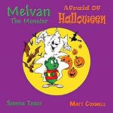 Melvan the Monster Afraid of Halloween