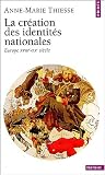 La cr�ation des identit�s nationales