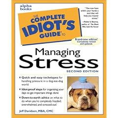 The Complete Idiot's Guide to Managing Stress (The Complete Idiot's Guide)
