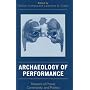Archaeology of Performance: Theaters of Power, Community, and Politics (Archaeology in Society)